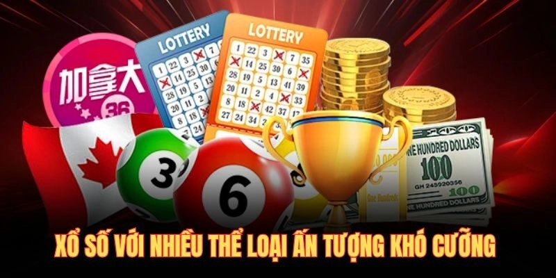 Xổ số với nhiều thể loại ấn tượng khó cưỡng